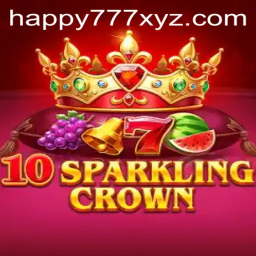 Exploring the Thrills of 10SparklingCrown and the Influence of Happy777