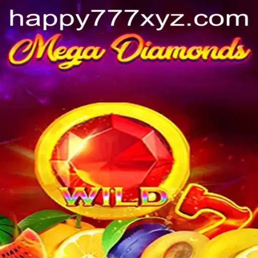 Exploring the Exciting World of MegaDiamond: A Happy777 Adventure