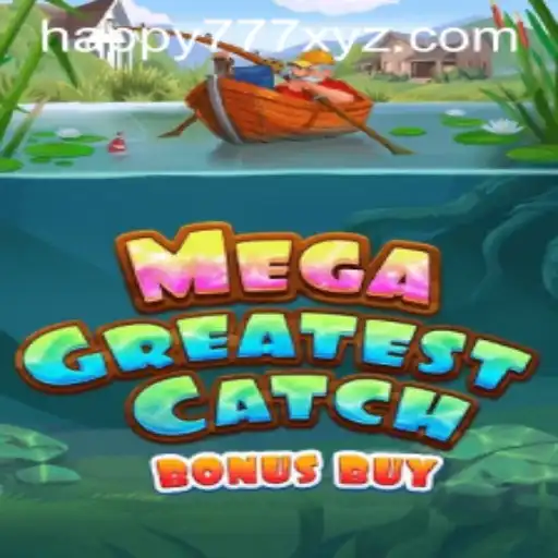Explore the Thrills of MegaGreatestCatchBonusBuy: Your Ultimate Gaming Adventure
